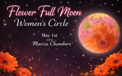 Flower Full Moon Circle, Friday, May 1